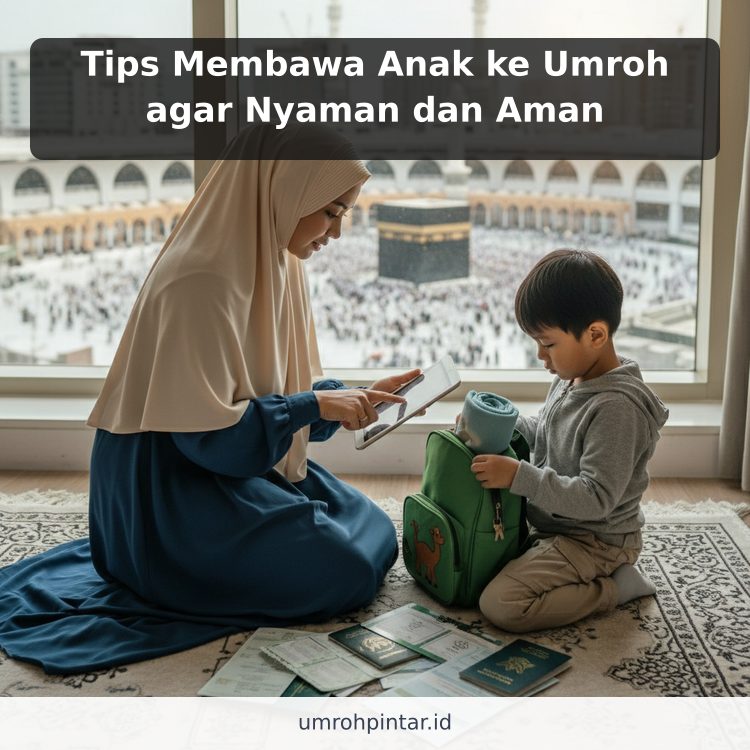 Tips Membawa Anak ke Umroh agar Nyaman dan Aman ilustrasi