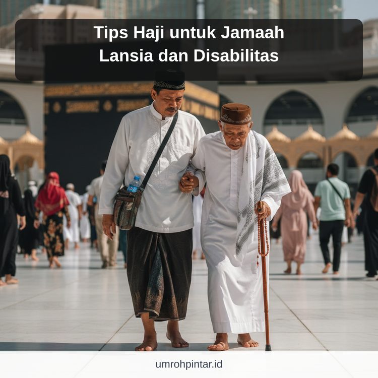 Tips Haji untuk Jamaah Lansia dan Disabilitas ilustrasi