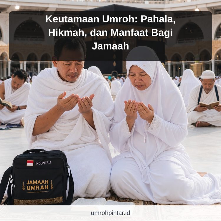 Perbedaan haji ONH reguler vs plus vs furoda - Keutamaan Umroh: Pahala, Hikmah, dan Manfaat Bagi Jamaah