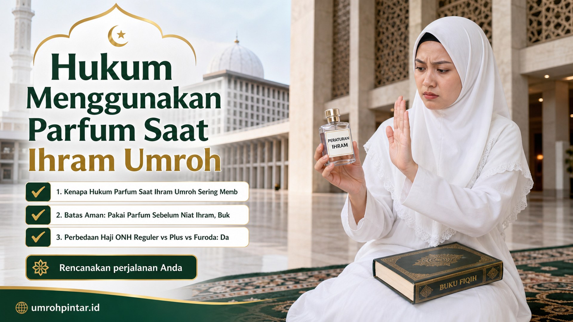 Perbedaan haji ONH reguler vs plus vs furoda - Hukum Menggunakan Parfum Saat Ihram Umroh