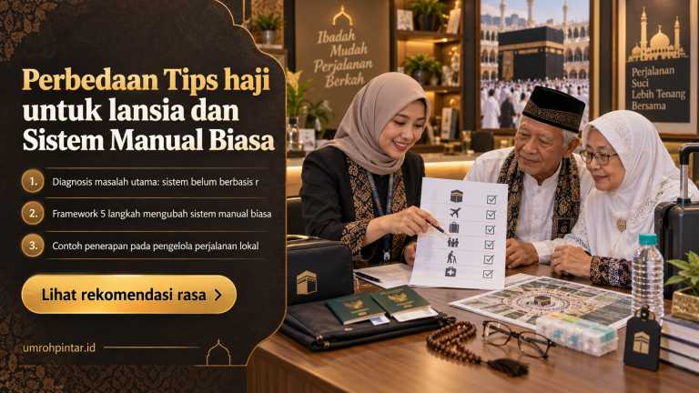 Perbedaan Tips haji untuk lansia dan Sistem Manual Biasa