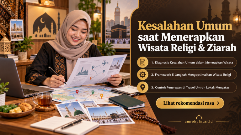 Kesalahan Umum saat Menerapkan Wisata Religi & Ziarah