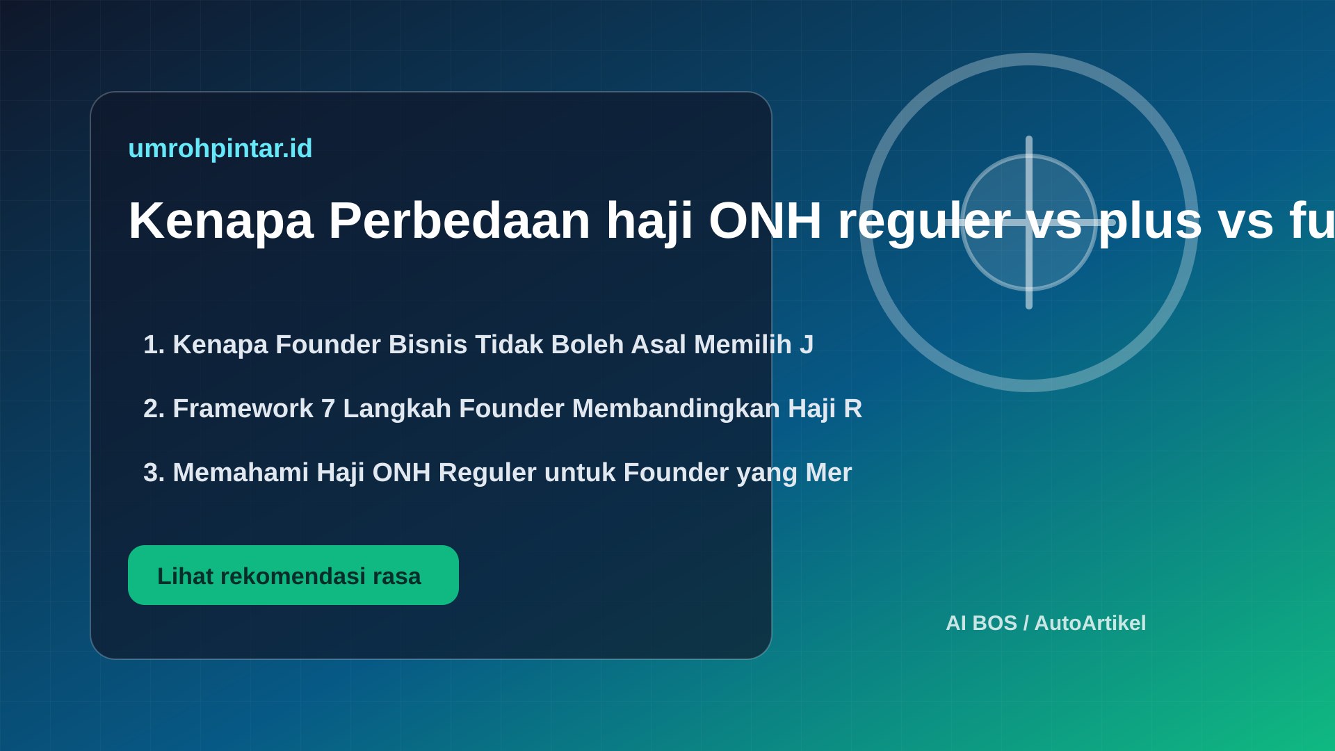 Kenapa Perbedaan haji ONH reguler vs plus vs furoda Penting untuk Founder Bisnis